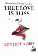 True Love is Bliss, Not Just a Kiss