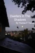 Dwellers In The Shadows