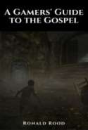 A Gamers' Guide to the Gospel