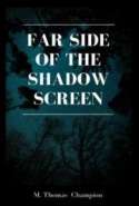 Far Side of the Shadow Screen