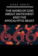 The Word of God about antichrist and the apocalyptic beast