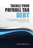 Tackle Your Payroll Tax Debt: Proven Strategies Every Sub-Contractor Business Owner Should Know