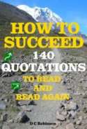 How To Succeed: 140 Quotations To Read And Read Again