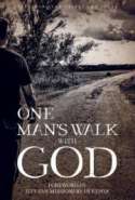 One Man's Walk with God: Preparing for Trials and Fears
