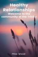 Healthy Relationships - Welcome to the community of the Trinity