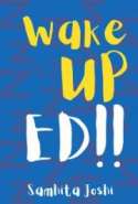 Wake Up ED!!