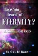 Have You Heard About Eternity?