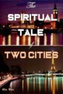 The Spiritual Tale of Two Cities