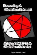 Becoming A Christian Satanist And A Map For A Christian Satanist