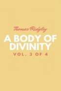 A Body of Divinity:  Vol. 3 (of 4)