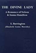 The Divine Lady: A Romance of Nelson and Emma Hamilton