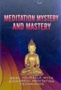 Meditation Mystery and Mastery