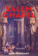 Salem Chapel: Volume 1