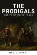 The Prodigals and Their Inheritance