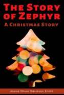 The Story of Zephyr: A Christmas Story
