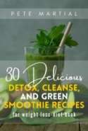 30 Delicious Detox, Cleanse, and Green Smoothie Recipes for Weight Loss-Diet book