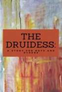 The Druidess: A Story for Boys and Others