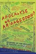 APOCALYSE or ARMAGEDDON?