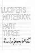 Lucifer's Notebook: Part Three