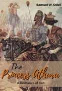 The Princess Athura: A Romance of Iran