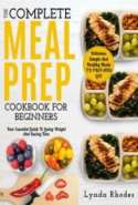 Meal Prep: The Complete Meal Prep Cookbook For Beginners