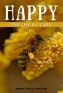 Happy: The Life of a Bee