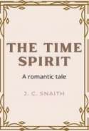 The Time Spirit: A Romantic Tale