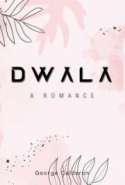 Dwala: A Romance