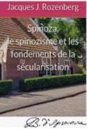 Spinoza, le spinozisme et les fondements de la sécularisation