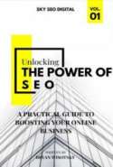Unlocking the Power of SEO: A Practical Guide to Boosting Your Online Business