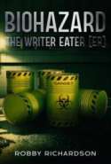Biohazard: The Writer Eater [ER]