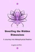 Unveiling the Hidden Dimensions: A Journey into Metaphysical Realms