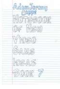 Notebook of New Video Game Ideas: Book Seven