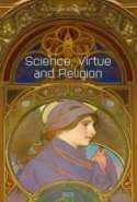 Science, Virtue and Religion