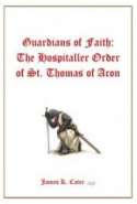 Guardians of Faith: The Hospitaller Order of St. Thomas of Acon