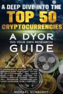 A Deep Dive Into The Top 50 Cryptocurrencies: A DYOR (Do Your Own Research) Guide