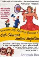 Shameless Self-Advert of Spectrum of Self-Obsessed Sentient Stupidities