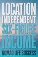 Location Independent Six-Figure Income