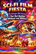 Sci-Fi Film Fiesta, The Swingin' 60s - Volume 2 Far Out Battles Without and Within