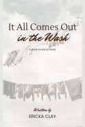 It All Comes Out in the Wash: A Book of Reflections