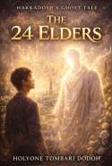 The 24 Elders - Hakkadosh's Ghost Tale (Series 1)
