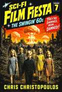 Sci-Fi Film Fiesta, The Swingin' 60s - Volume 7: They're Damned, Man....DAMNED!