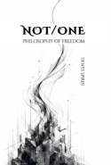 Not/One: Philosophy of Freedom