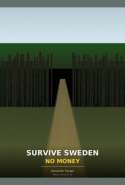Survive Sweden No Money