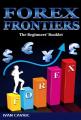 Forex Frontiers: The Beginners' Booklet