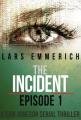 The Incident - Episode One - a Sam Jameson Serial Thriller