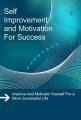 Self Improvement and Motivation For Success