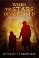 When the Stars Disappeared: (Post-Apocalyptic Fantasy Fiction)