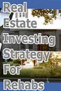 Real Estate Investing Strategy for Rehabs, by Renee Stein: FREE Book ... - Making Money With Online Real Estate Rehabs