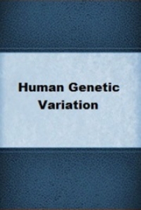 Human Genetic Variation, by National Institute of Health: FREE Book ...